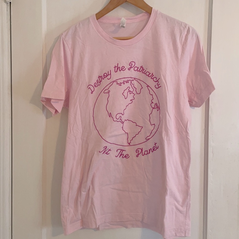 Destroy the Patriarchy not the Planet earth t shirt